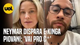 NEYMAR DISPARA CONTRA LUANA PIOVANI APÓS CRÍTICAS DA ATRIZ: 'VAI PRO C*'