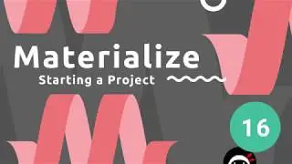 Materialize Tutorial #16 - Setting up a Project