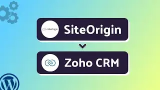 Integrating SiteOrigin with Zoho CRM | Step-by-Step Tutorial | Bit Integrations