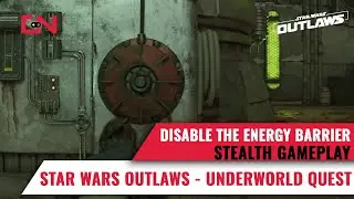 Disable the Energy Barrier - Star Wars Outlaws Underworld Stealth Gameplay