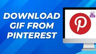 How to Download GIF From Pinterest On Desktop/Laptop/Mobile - Full Guide