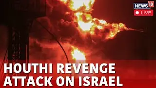 Israel News Live | Houthi Retaliates To Israel Attack Live | Houthis Target Port Eilat Live | N18G