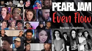 REACTION COMPILATION | Pearl Jam - Even Flow | First Time Mashup