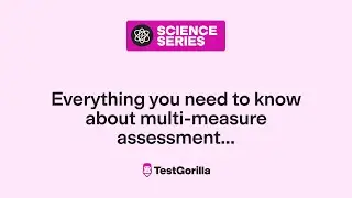 Here's everything you need to know about multi-measure assessment