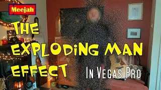 The Exploding Man Effect. Vegas Pro