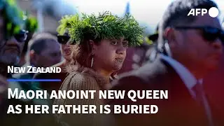 New Zealand's Maori anoint new queen as her father is buried | AFP