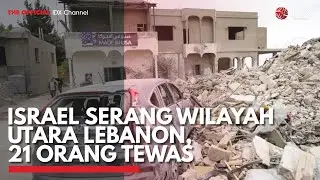 Israel Serang Wilayah Utara Lebanon, 21 Orang Tewas | IDX CHANNEL