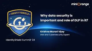 Why data security is important? by Krishna Vijay I IdentityShield Summit ‘24