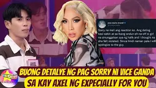 Buong Detalye ng Pag Sorry ni Vice Ganda sa kay Axel ng Expecially For you