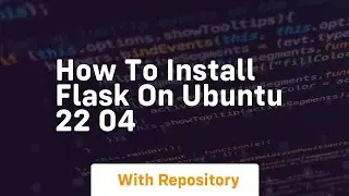 How to install flask on ubuntu 22 04