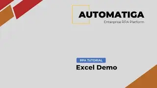 Automatiga RPA - Microsoft Excel Automation Demo