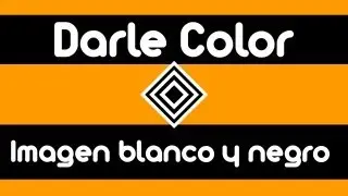 Como darle color a una imagen blanco y negro Photoshop