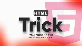 How to add Tooltips with HTML only | HTML Trick You Must Know 