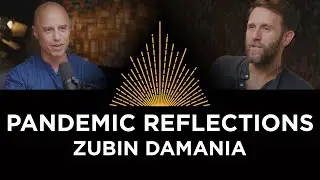 Reflecting on the Pandemic, Zubin Damania