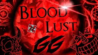 (Extreme Demon) Bloodlust 100% by Knobbelboy | Geometry Dash