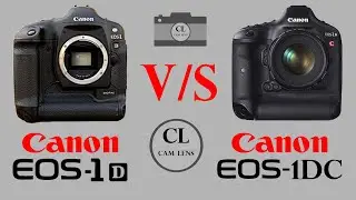 Cinema Camera!!! Canon EOS-1D vs Canon EOS-1DC