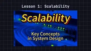 Scalability ~ Key Concepts in System Design