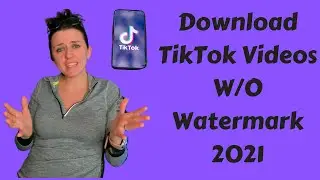 How to Download TikTok Videos Without Watermark (TikTok) 2021