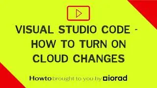 Visual Studio Code -  How to turn on cloud changes