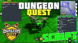 Dungeon Quest Script / Hack GUI | Auto Dungeon, Auto Farm, God Mode, Kill Aura, Macro & More