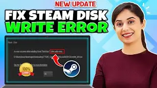 How to Fix Steam Disk Write Error in 2 Minutes [100% Solved]