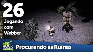 Limpando as Tocas de Coelho e Procurando as Ruínas
