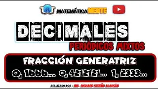 Decimales periodicos MIXTOS  Fracción generatriz