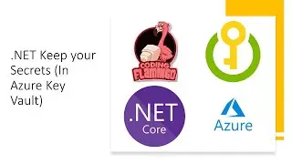[.Net Core] With Azure: Using Azure Key Vault to store Secrets