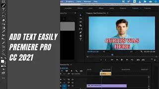 How to Create Text Easily in Adobe Premiere Pro CC 2021 Using Captions and Type Tool