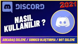 DİSCORD NASIL KULLANILIR - DİSCORD ARKADAŞ EKLEME - DİSCORD SUNUCU OLUŞTURMA - DİSCORD İNDİRME 2021