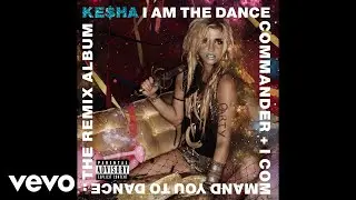 Kesha - Sleazy REMIX 2.0 Get Sleazier (Audio) ft. Lil Wayne, Wiz Khalifa, T.I., André 3000