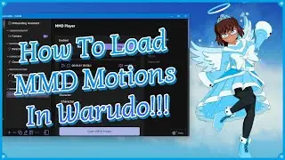 How To Load MMD Motions In Warudo!!!