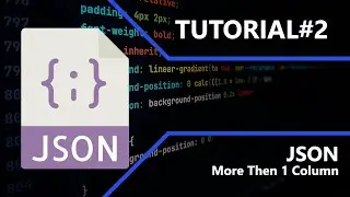 Json | More Then 1 Column | Tutorial #2