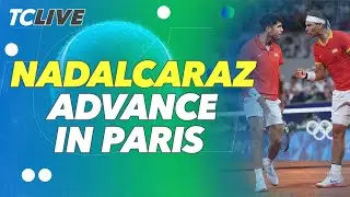 Nadal and Alcaraz Advance at Paris Olympics | Tennis Channel Live