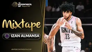 Izan Almansa | Mixtape | FIBA Intercontinental Cup Singapore 2023