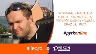 Spotkanie z Maciejem Kurem - scenarzystą przygód Kajko i Kokosza oraz Lil i Puta | Allegro x Pyrkon