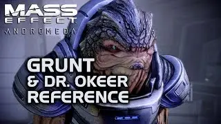 Mass Effect Andromeda - Grunt & Dr. Okeer Reference