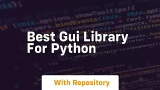 best gui library for python