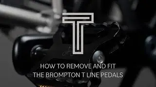 How To Remove And Fit The Brompton T Line Pedals