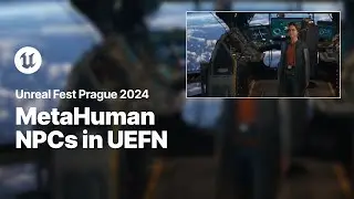 Bringing MetaHuman NPCs to UEFN: Insights and Optimizations | Unreal Fest 2024