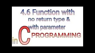 4.6 Function with no return but with argument in C | Complete C programming tutorial by Prolgo