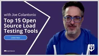 Top 15 Open Source Load Testing Tools with Joe Colantonio