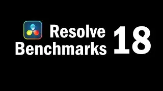 Davinci Resolve 18 Benchmarks Vs Resolve 17 - New Render Engine Delivers?