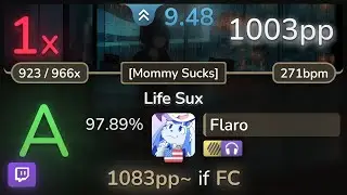 🔴 9.5⭐ Flaro | Leah Kate - Life Sux [Mommy Sucks] +HDNC 97.89% (1003pp 1❌) - osu!