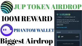 Phantom Wallet Airdrop || 100M $JUP Token Airdrop✓ || Biggest Crypto Airdrop