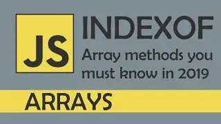 indexOf in JS - [ Array methods you must know in 2019 ]