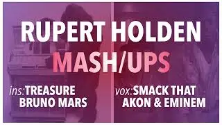 Mashup - Smack That & Treasure (Akon, Bruno Mars, Eminem) - Rupert Holden