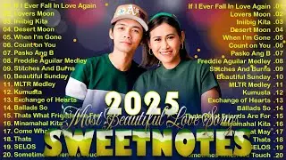 Sweetnotes Nonstop Playlist 2025 🎶 Sweetnotes Bagong OPM Love Songs 2025 🎶 Hits OPM Love Songs 2025