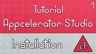 Develop Apps - Appcelerator Studio Tutorial - #1 Installation