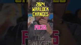 2024 Warlock Changes - Focus